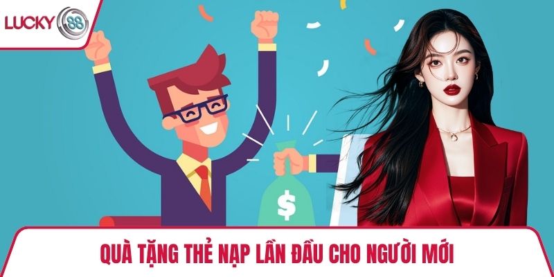 Quà tặng thẻ nạp lần đầu cho người mới